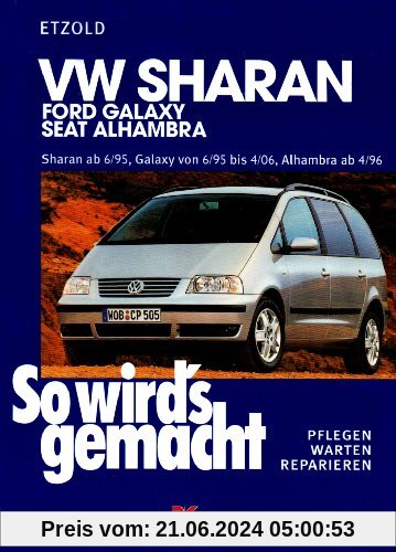 So wird's gemacht. Pflegen - warten - reparieren: VW Sharan von 6/95 bis 8/10: Ford Galaxy 6/95-4/06, Seat Alhambra 4/96-8/10, So wird's gemacht - ... bis 2,0l/103kW ( 140 PS ) ab 11/05: BD 108